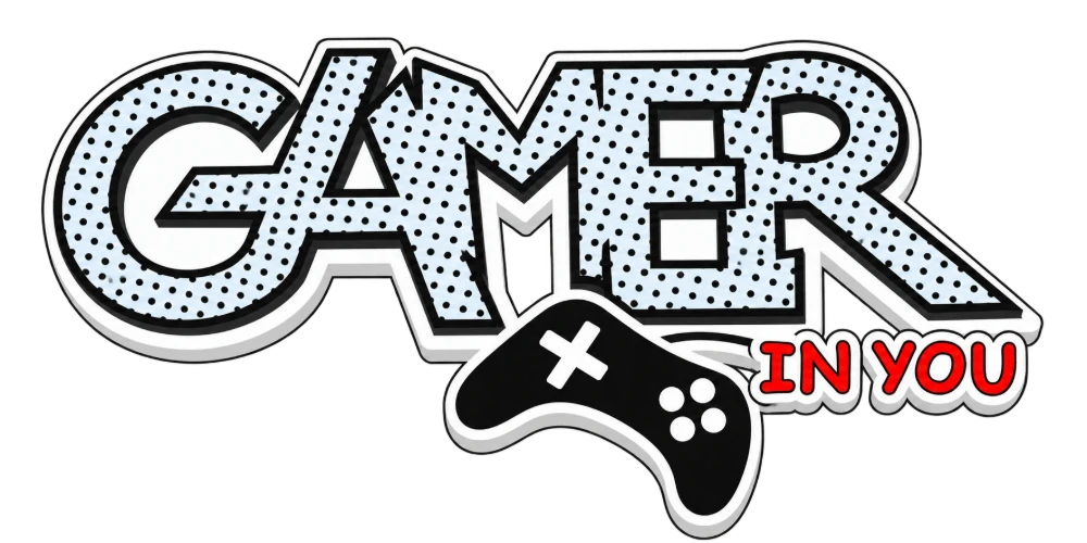 GAMER IN YOU